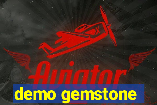 demo gemstone